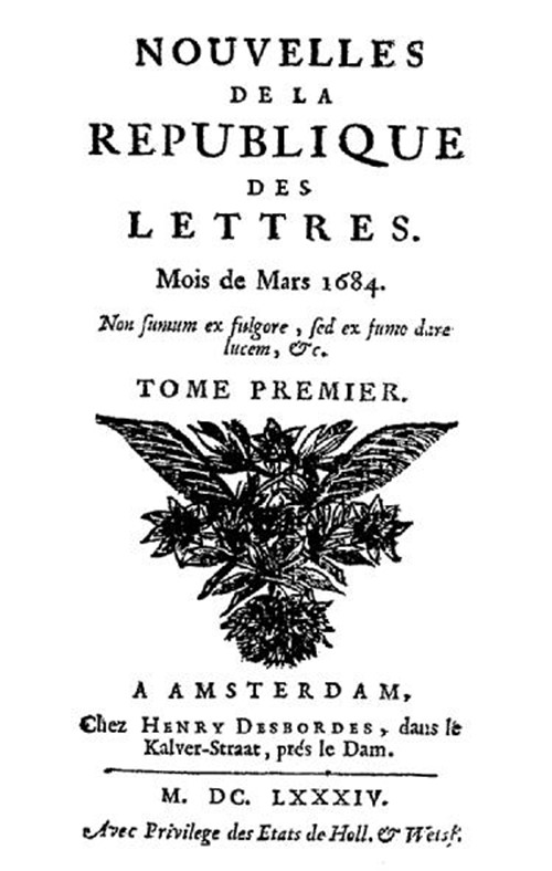 Bayle, Pierre, "Nouvelles de la République des Lettres", Tome premier, Amsterdam, 1684, https://commons.wikimedia.org/wiki/File:Nouvelles_de_la_R%C3%A9publique_des_Lettres.jpg.