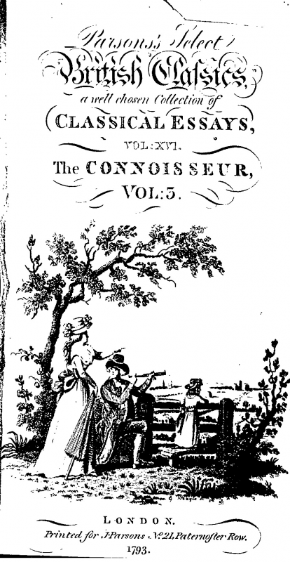 The Connoisseur. By Mr. Town, Critic and Censor-general. Printed for J. Parsons, No. 21, Paternoster-Row (London), 1793, volume 3.